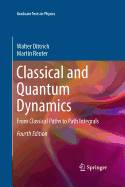 Classical and Quantum Dynamics: From Classical Paths to Path Integrals