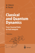 Classical and Quantum Dynamics: From Classical Paths to Path Integrals