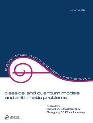 Classical and Quantum Models and Arithmetic Problems - Chudnovsky, David