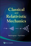 Classical and Relativistic Mechanics