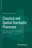 Classical and Spatial Stochastic Processes: With Applications to Biology