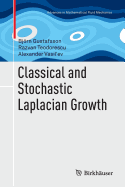 Classical and Stochastic Laplacian Growth
