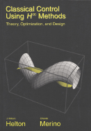 Classical Control Using H-Infinity Methods: Theory, Optimization, and Design