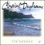 Classical Daydreams - Cat Taylor (violin); Joe Edelberg (violin); Joseph Edelberg (violin); Matt Ekle (flute); Robin Bonnell (cello); Roger Wiesmeyer (horn); Roger Wiesmeyer (oboe); Tim Gorman (keyboards); Tim Gorman (piano)