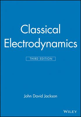 Classical Electrodynamics - Jackson, John David