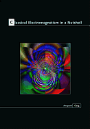 Classical Electromagnetism in a Nutshell
