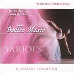 Classical Evolution: Ballet Music from Operas