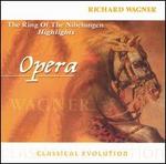 Classical Evolution: Wagner: The Ring of the Nibelungen (Highlights)