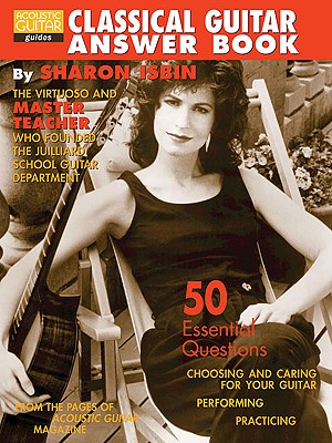Classical Guitar Answer Book - Isbin, Sharon