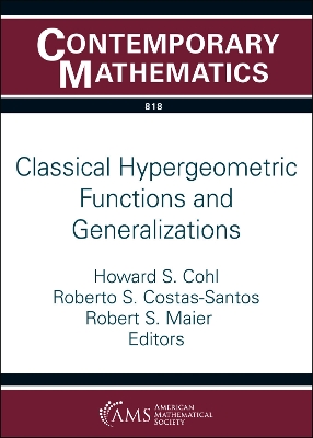 Classical Hypergeometric Functions and Generalizations - Cohl, Howard S, and Costas-Santos, Roberto S, and Maier, Robert S