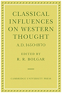 Classical Influences on Western Thought A.D. 1650-1870