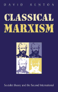 Classical Marxism - Renton, David
