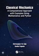 Classical Mechanics: A Computational Approach with Examples Using Mathematica and Python