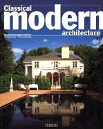 Classical Modern Architecture - Papadakis, Andreas, and Papadakkes, A