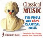 Classical Music for People Who Hate Classical Music