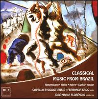 Classical Music from Brazil - Maria Fernanda Krug (violin); Capella Bydgostiensis; Jose Maria Junior Flor�ncio (conductor)