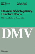 Classical Nonintegrability, Quantum Chaos - Knauf, Andreas, and Sinai, Yakov G