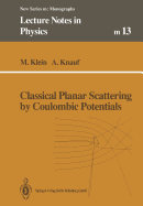 Classical Planar Scattering by Coulombic Potentials