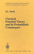 Classical Potential Theory and Its Probabilistic Counterpart