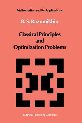 Classical Principles and Optimization Problems - Razumikhin, B S