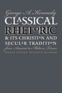 Classical Rhetoric and Its Christian and Secular Tradition from Ancient to Modern Times