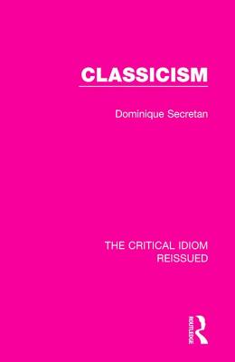 Classicism - Secretan, Dominique