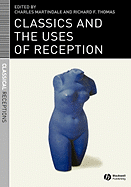 Classics and the Uses of Reception