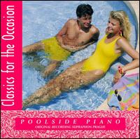 Classics for the Occasion: Poolside Piano - Czech Philharmonic; H.C. Stafanska (piano); V. Kamenikova (piano); Czech State Philharmonic Orchestra (Brno);...