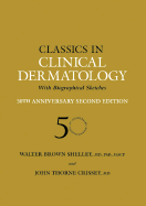 Classics in Clinical Dermatology with Biographical Sketches, 50th Anniversary