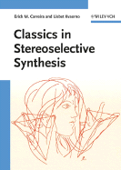 Classics in Stereoselective Synthesis