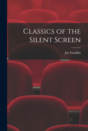 Classics of the Silent Screen