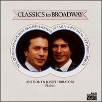 Classics to Broadway - Anthony Paratore (piano); Joseph Paratore (piano)