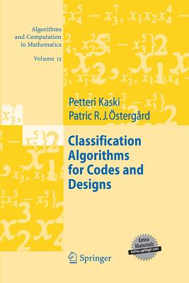 Classification Algorithms for Codes and Designs - Kaski, Petteri, and �sterg�rd, Patric R J