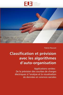Classification Et Prevision Avec Les Algorithmes D''Auto-Organisation - Rousset-P