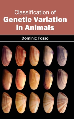 Classification of Genetic Variation in Animals - Fasso, Dominic (Editor)