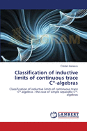 Classification of Inductive Limits of Continuous Trace C*-algebras