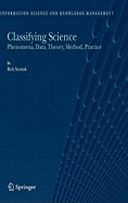 Classifying Science: Phenomena, Data, Theory, Method, Practice