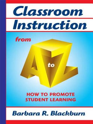 Classroom Instruction from A to Z: How to Promote Student Learning - Blackburn, Barbara R
