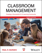 Classroom Management: Creating a Successful K-12 Learning Community