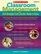 Classroom Management, Grades 3-8: 24 Strategies Every Teacher Needs to Know
