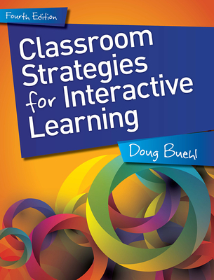 Classroom Strategies for Interactive Learning - Buehl, Doug