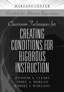 Classroom Techniques for Creating Conditions for Rigorous Instruction