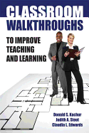 Classroom Walkthroughs to Improve Teaching and Learning