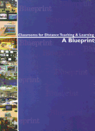 Classrooms for Distance Teaching and Learning: A Blueprint
