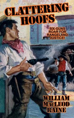 Clattering Hoofs - Raine, William MacLeod