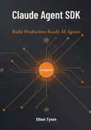Claude Agent SDK: Build Production-Ready AI Agents