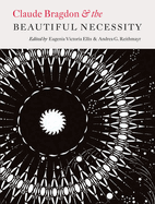 Claude Bragdon and the Beautiful Necessity