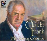 Claude Frank: 85th Birthday Celebration - Claude Frank (piano)