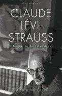 Claude Levi-Strauss: The Poet in the Laboratory