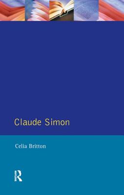 Claude Simon - Britton, Celia (Editor)
